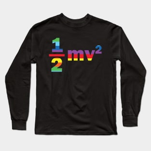 Kinetic energy Equation Rainbow Colors  for physics students Long Sleeve T-Shirt